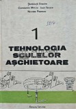 Tehnologia sculelor aschietoare (volumul 1) - 1987 - Stefanuta Enache (AJ50)