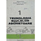 Tehnologia sculelor aschietoare (volumul 1) - 1987 - Stefanuta Enache (AJ50)