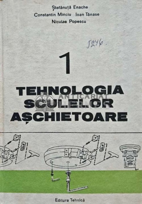 Tehnologia sculelor aschietoare (volumul 1) - 1987 - Stefanuta Enache (AJ50)
