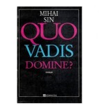 Mihai Sin - Quo vadis, domine? - roman - 116429