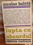 Nicolae Balota - Lupta cu Absurdul