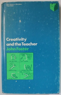 CREATIVITY AND THE TEACHER by JOHN FOSTER , 1971 foto