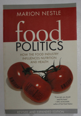 FOOD POLITICS , HOW THE FOOD INDUSTRY INFLUENCES NUTRITION AND HEALTH by MARION NESTLE , 2002 foto