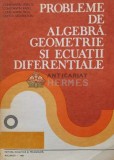 Probleme de algebra, geometrie si ecuatii diferentiale - 1981 - Constantin Udriste (M58)