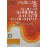 Probleme de algebra, geometrie si ecuatii diferentiale - 1981 - Constantin Udriste (M58)