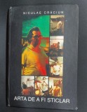 ARTA DE A FI STICLAR - NICULAE CRACIUN, cu dedicatia autorului