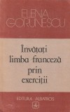 ELENA GORUNESCU - INVATATI LIMBA FRANCEZA PRIN EXERCITII