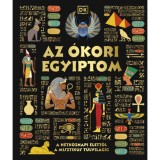 Az &oacute;kori Egyiptom - A h&eacute;tk&ouml;znapi &eacute;lettől a misztikus t&uacute;lvil&aacute;gig - Justine Willis