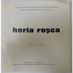 HORIA ROSCA , PICTURA , CATALOG DE EXPOZITIE , 1979-1980