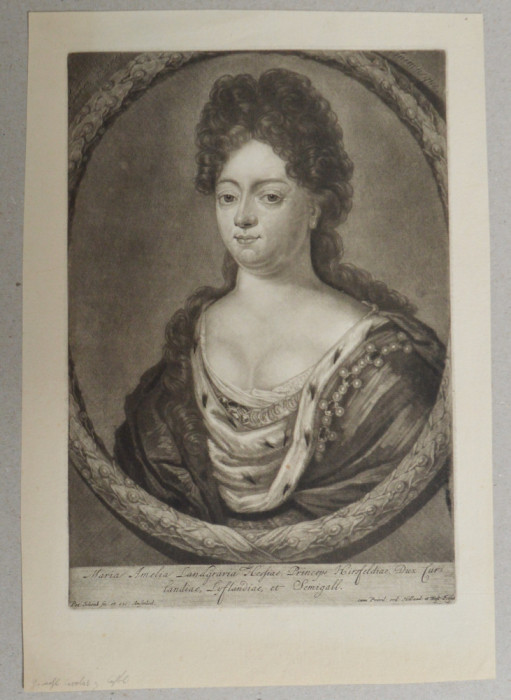 Pieter Schenk &quot;Portretul Mariei Amelia Landgravia Hessiae&quot; mezzotinta cca 1700