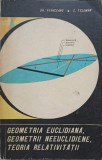 GEOMETRIA EUCLIDIANA, GEOMETRII NEEUCLIDIENE, TEORIA RELATIVITATII-GH. VRANCEANU, C. TELEMAN