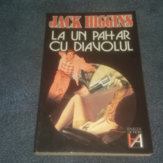JACK HIGGINS - LA UN PAHAR CU DIAVOLUL