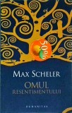 Omul resentimentului - Max Scheler, Humanitas, Filosofie, Limba Romana, Brosata