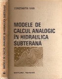 Modele De Calcul Analogic In Hidraulica Subterana - Constantin Ivan