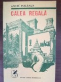 Calea regala- Andre Malraux