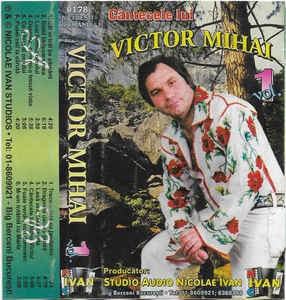 Caseta Victor Mihai &amp;lrm;&amp;ndash; Vol. 1 C&amp;acirc;ntecele Lui Victor Mihai, originala foto