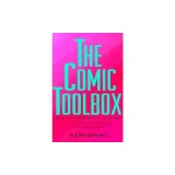 The Comic Toolbox: How to Be Funny Even If You&#039;re Not