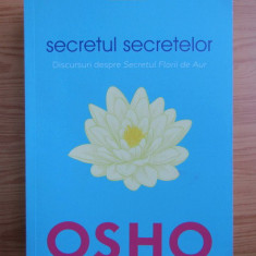 Secretul secretelor. Discursuri despre Secretul Florii de Aur - Osho