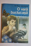 Cartea vintage &bdquo;O vară buclucaşă&rdquo; &ndash; Ion Rusu Aghireşanu, Editura Ion Creangă (1988)