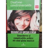 Dan Silviu Boerescu - Mihaela Ursuleasa - Sinuciderea si complicatiile psihice ale unui geniu muzical