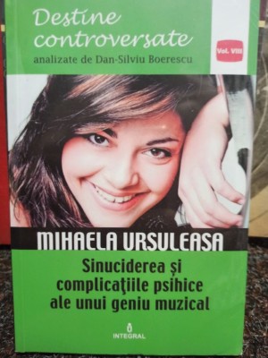 Dan Silviu Boerescu - Mihaela Ursuleasa - Sinuciderea si complicatiile psihice ale unui geniu muzical foto