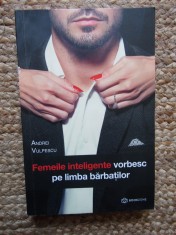 FEMEILE INTELIGENTE VORBESC PE LIMBA BARBATILOR-ANDREI VULPESCU