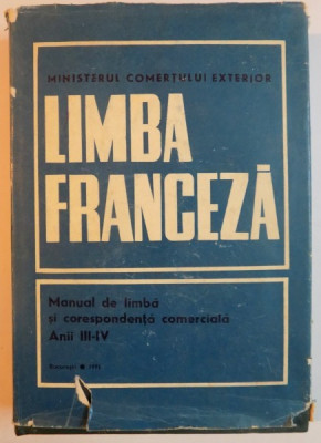 LIMBA FRANCEZA de OSMA SABINA , VOL II: MANUAL DE LIMBA SI CORESPONDENTA COMERCIALA ANII III-IV , 1971 foto