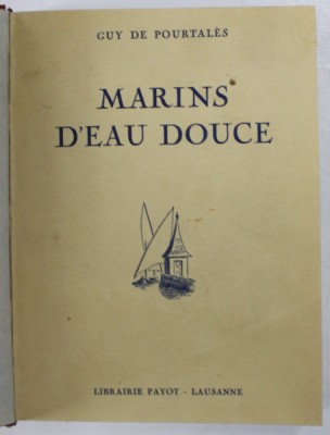 MARINS D &amp;#039;EAU DOUCE par GUY DE POURTALES , dessins de MADELEINE CHARLETY , 1943 foto