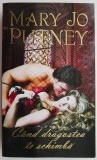 Cand dragostea te schimba &ndash; Mary Jo Putney