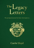 The Legacy Letters: The Prompted Journal for Those Who Inspire Us
