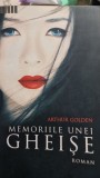 MEMORIILE UNEI GHEISE - ARTHUR GOLDEN