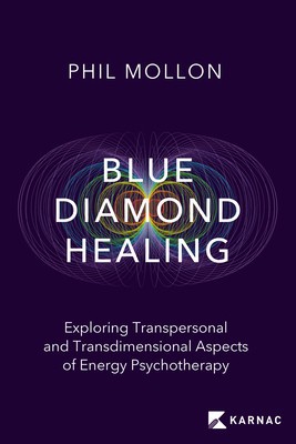 Blue Diamond Healing: Exploring Transpersonal and Transdimensional Aspects of Energy Psychotherapy foto