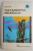 Testamentul Incașului - Karl May, Carte Aventura, Beletristica