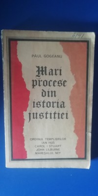 myh 21f - PAUL GOGEANU - MARI PROCESE DIN ISTORIA JUSTITIEI - ED 1973 foto