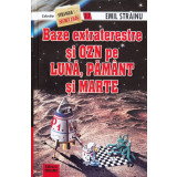 Baze extraterestre si OZN, pe Luna, Pamant si Marte