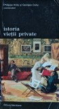 Istoria vietii private, volumul 7. De la Revolutia Franceza la Primul Razboi Mondial - 1997 - Philippe Aries (AK245)