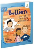 Bullies: Cum să faci faţă intimidării. Ajută-te singur! - Paperback - Trevor Romain - Gama