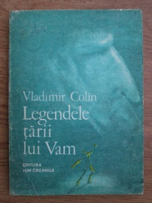Vladimir Colin - Legendele tarii lui Vam foto