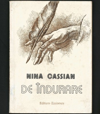 DE &amp;Icirc;NDURARE - POEZII - NINA CASSIAN - EDITURA EMINESCU foto