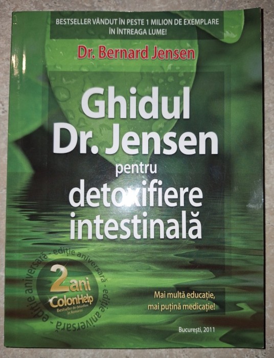Bernard Jensen&nbsp;-&nbsp;Ghidul Jensen pentru detoxifiere intestinala