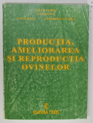 PRODUCTIA AMELIORAREA SI REPRODUCTIA OVINELOR , 1997 *PREZINTA HALOURI DE APA foto