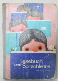 LESEBUCH UND SPRACHLEHRE FUR DIE I . KLASSE ( CARTE DE CITIRE SI DEZVOLTAREA VORBIRII ) TEXT IN LIMBA GERMANA , 1966