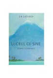 Lucrul cu sine S. N. Lazarev Satja Juga Spiritualitate Ezoterism Carte Non-fictiune Brosata Etapele esentiale