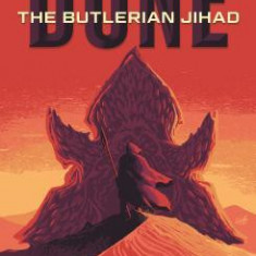 Dune: The Butlerian Jihad: Book One of the Legends of Dune Trilogy