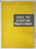 AUTOMATE FINITE CU ELEMENTE LOGICE , PNEUMATICE SI HIDRAULICE de LEON LIVOVSCHI , 1963