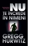 Nu te increde in nimeni - Gregg Hurwitz