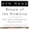 The Return of the Primitive: The Anti-Industrial Revolution