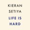 Life Is Hard: How Philosophy Can Help Us Find Our Way