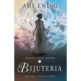 Bijuteria (Vol. 1 din Trilogia Orasul Solitar) - Amy Ewing, Rao