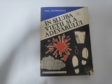 In slujba vietii si a adevarului vol.2 de Paul Stefanescu